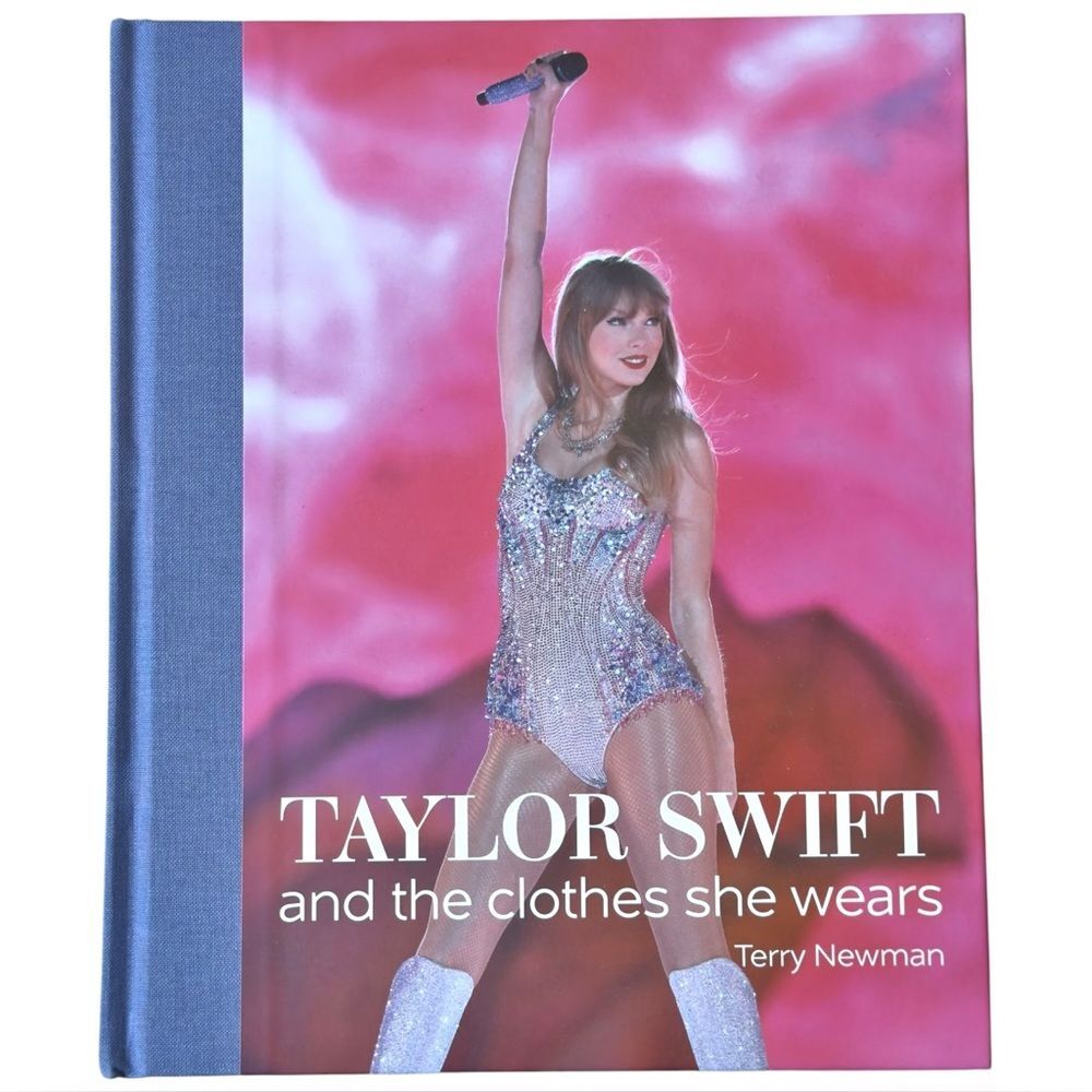 Taylor Swift: And The Clothes She Wears Hardcover Book by Terry Newman. NEW.